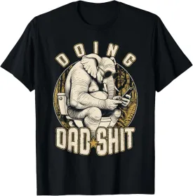 Doing Dad Shit Funny Fathers Day Elephant Toilet Vintage T-Shirt